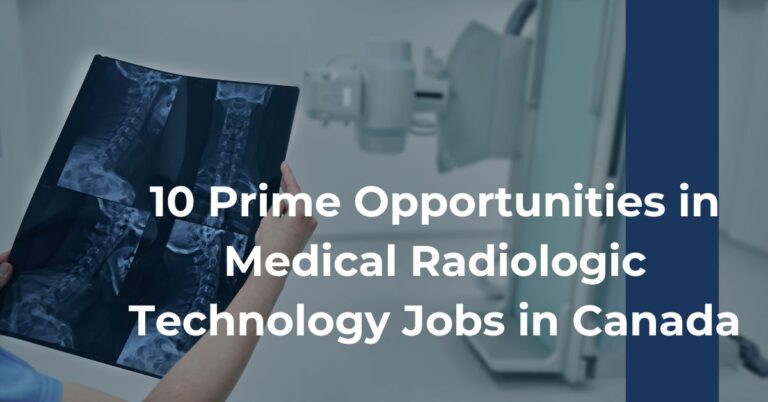 10 Prime Opportunities in Medical Radiologic Technology Jobs in Canada Feature Image