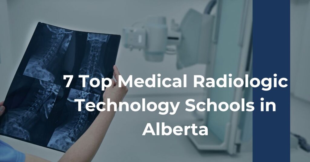 7 Top Medical Radiologic Technology Schools in Alberta Feature Image