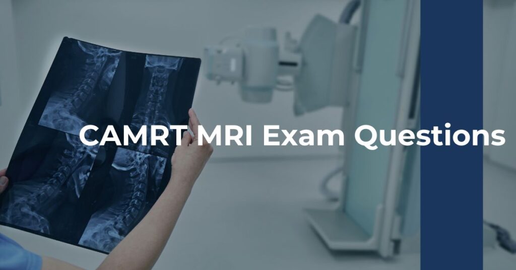 CAMRT MRI Exam Questions Feature Image