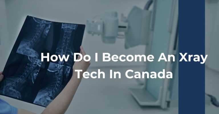 How Do I Become An Xray Tech In Canada Feature Image