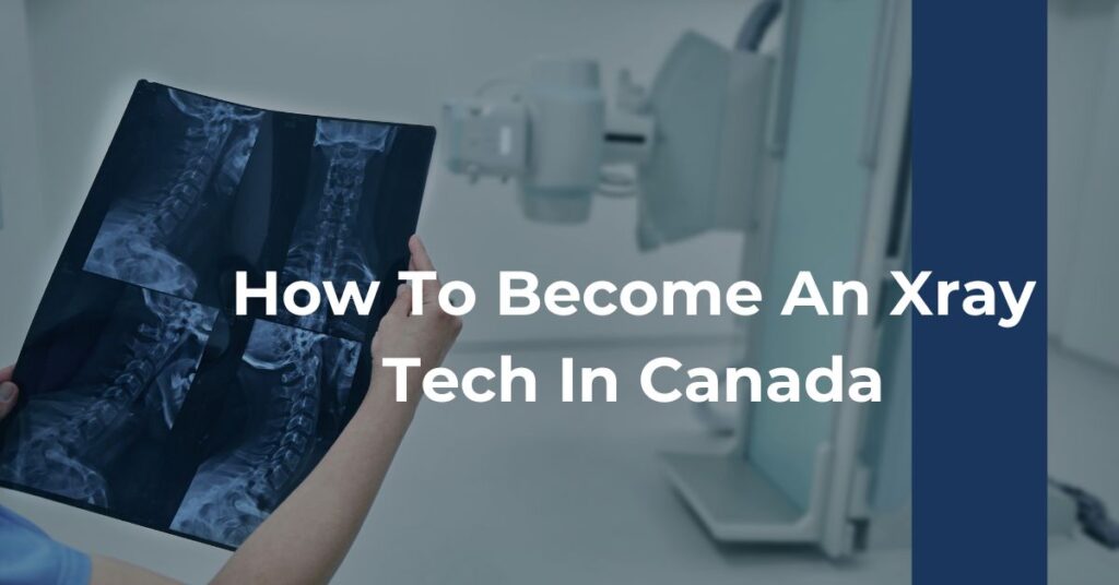 How To Become An Xray Tech In Canada Feature Image